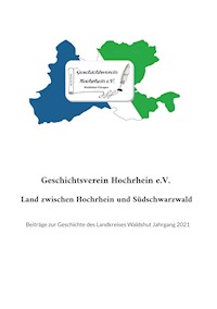 Land zwischen Hochrhein und Südschwarzwald - Geschichtsverein Hochrhein e.V. - ebook