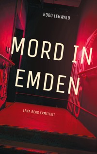Mord in Emden - Bodo Lehwald - ebook