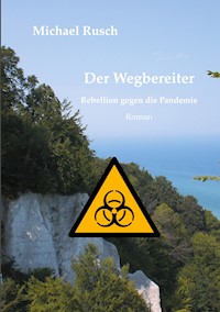 Der Wegbereiter - Michael Rusch - ebook