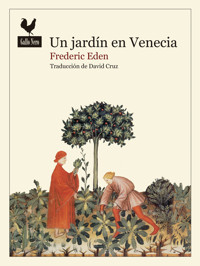 Un jardín en Venecia - Frederic Eden - ebook