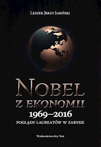 Nobel z ekonomii 1969-2016 - Jasiński Leszek Jerzy - książka
