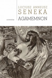Agamemnon - Lucjusz Seneka - książka