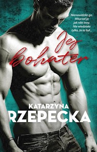Jej bohater - Katarzyna Rzepecka - ebook + książka