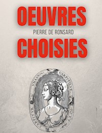 Oeuvres choisies - Pierre de Ronsard - ebook
