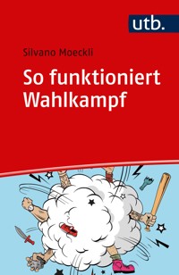 So funktioniert Wahlkampf - Silvano Moeckli - ebook