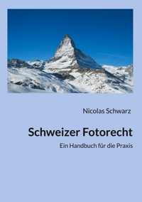 Schweizer Fotorecht - Nicolas Schwarz - ebook