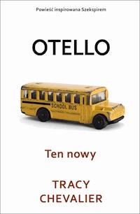 Otello. Ten nowy - Tracy Chevalier - ebook