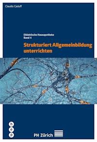 Strukturiert Allgemeinbildung unterrichten - Claudio Caduff - ebook