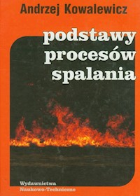 Podstawy procesów spalania - Kowalewicz Andrzej - książka