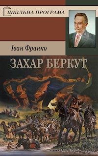 Захар Беркут - Іван Якович Франко - ebook