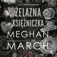 Żelazna księżniczka. Trylogia Nieposkromionych #2 - Meghan March - ebook + audiobook