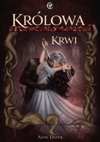 Królowa Krwi - Dove Ann - ebook