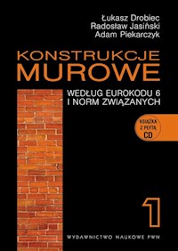 Konstrukcje murowe według Eurokodu 6 i norm związanych Tom 1 + CD - Drobiec Łukasz, Jasiński Radosław, Piekarczyk Adam - książka