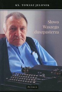 Słowo Waszego duszpasterza - ks. Tomasz Jelonek - książka