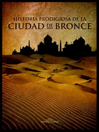 Historia prodigiosa de la Ciudad de Bronce - Anónimo - ebook