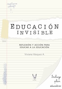 Educación invisible - Viviana Vásquez - ebook