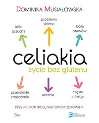 Celiakia Życie bez glutenu - Musiałowska Dominika - książka