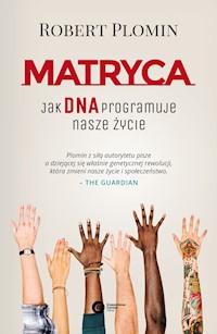 Matryca. Jak DNA programuje nasze życie? - Robert Plomin - ebook