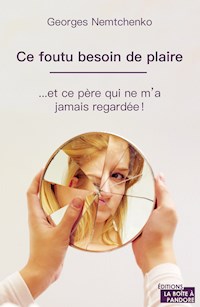 Ce foutu besoin de plaire - Geroges Nemtchenko - ebook