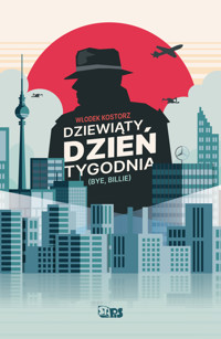 Dziewiąty dzień tygodnia - Kostorz Włodek - ebook + książka