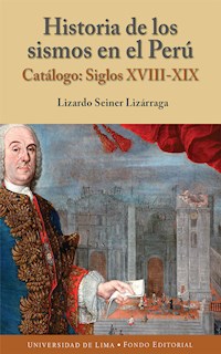 Historia de los sismos en el Perú - Lizardo Seiner Lizárraga - ebook