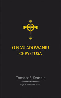 O naśladowaniu Chrystusa - Tomasz Kempis - książka