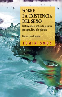 Sobre la existencia del sexo - Kajsa Ekis Ekman - ebook