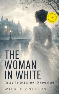 The Woman in White (Illustrated Edition) (Annotated) - Collins Wilkie - ebook