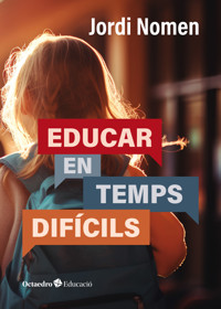 Educar en temps difícils - Jordi Nomen Recio - ebook