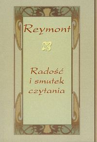 Reymont radość i smutek czytania -  - książka