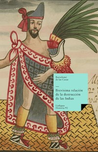Brevísima relación de la destrucción de las Indias - Bartolomé de las Casas - ebook