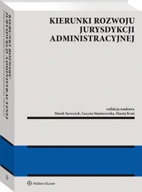 Kierunki rozwoju jurysdykcji administracyjnej -  - książka