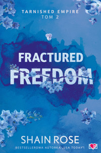 Tarnished Empire. Tom 2. Fractured Freedom. Tarnished Empire. Tom 2 - Shain Rose - książka