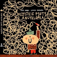 Wszystkie psoty Ancyklopka - Dobry Piotr - książka
