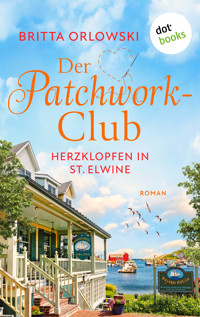 Der Patchwork-Club - Herzklopfen in St. Elwine- oder: Dezembertage - Britta Orlowski - ebook