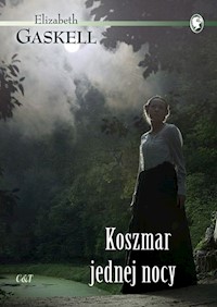 Koszmar jednej nocy - Elizabeth Gaskell - ebook + książka