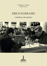 Erich Eliskases - Guillermo G. Soppe - ebook