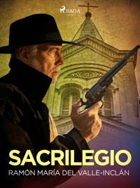 Sacrilegio - Ramón María del Valle-Inclán - ebook