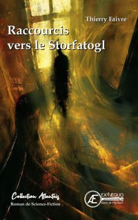Raccourcis vers le Storfatogl - Thierry Faivre - ebook