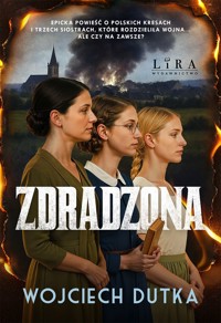 Zdradzona - Wojciech Dutka - ebook + audiobook + książka