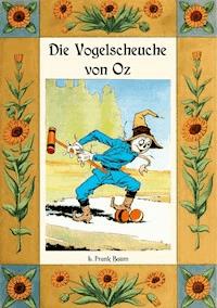 Die Vogelscheuche von Oz - Die Oz-Bücher Band 9 - L. Frank Baum - ebook