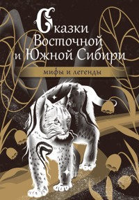 Сказки Восточной и Южной Сибири - Сборник - ebook