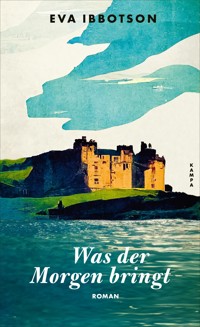 Was der Morgen bringt - Ibbotson Eva - ebook