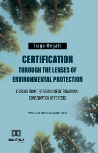 Certification through the lenses of environmental protection - Tiago Megale - ebook