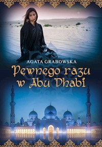 Pewnego razu w Abu Dhabi - Grabowska Agata - książka