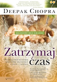 Zatrzymaj czas - Chopra Deepak - książka