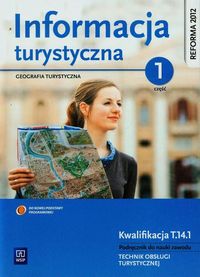 Informacja turystyczna Podręcznik do nauki zawodu technik obsługi turystycznej Część 1 - Kruczek Zygmunt - książka
