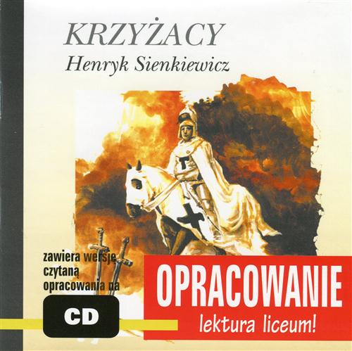 Henryk Sienkiewicz Krzyżacy-opracowanie