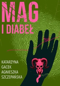 Mag i diabeł - Katarzyna Gacek, Szczepańska Agnieszka  - ebook + audiobook