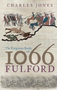 The Forgotten Battle of 1066: Fulford - Charles Jones - ebook